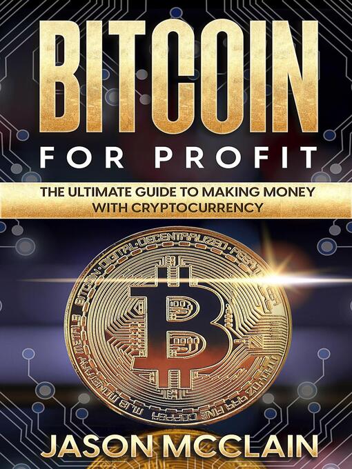 Title details for Bitcoin For Profit by Jason McClain - Available
